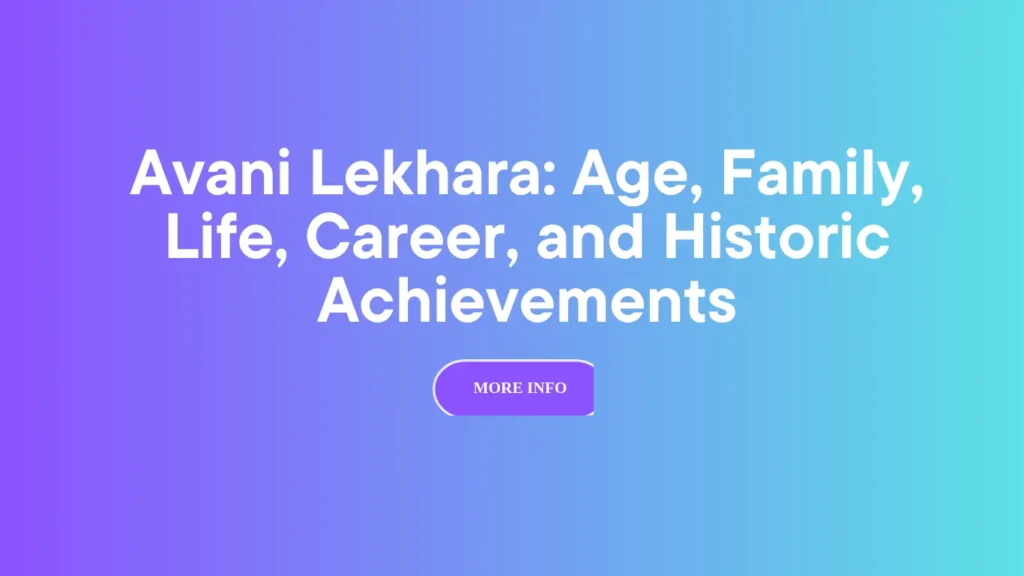 Avani Lekhara: Age, Family, Life, Career, and Historic Achievements