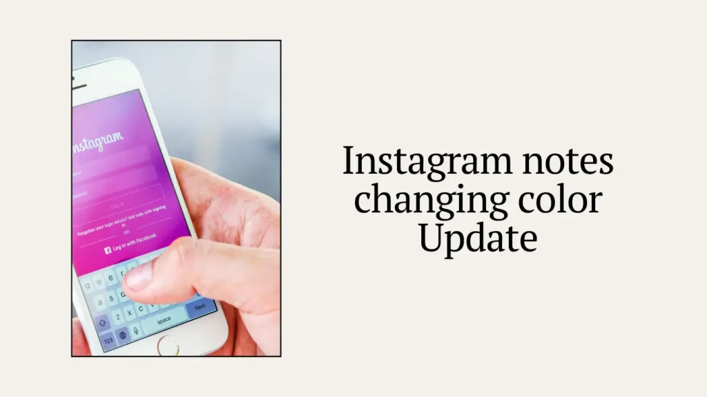 instagram notes changing color