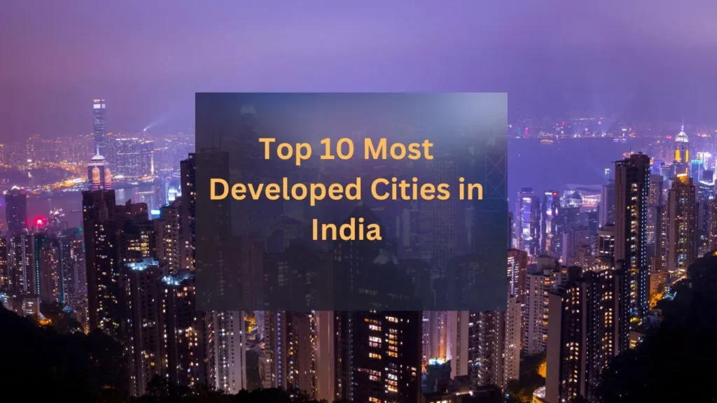 Top 10 most developed city in india