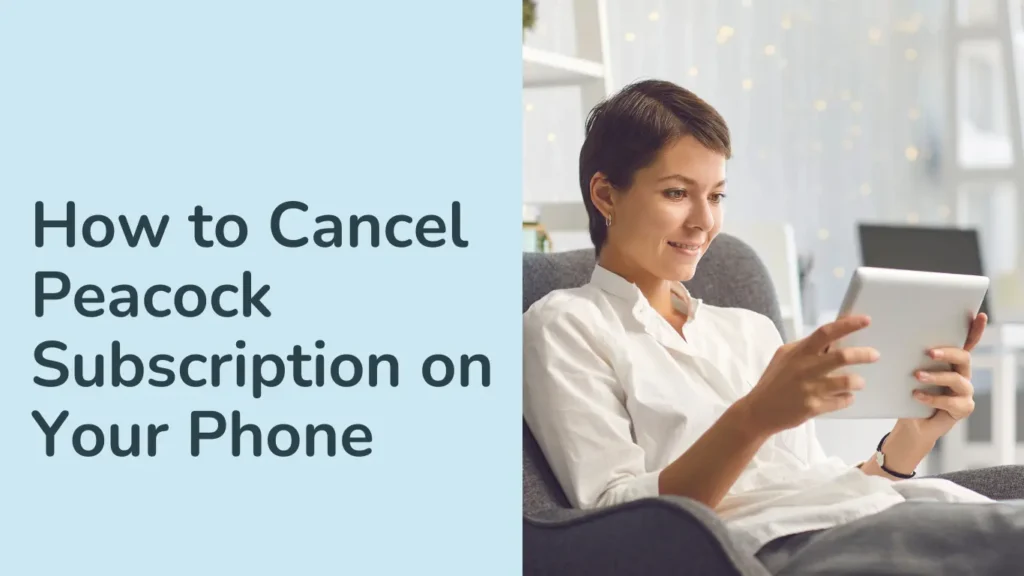 How to Cancel Peacock on Your Phone: A Simple Guide