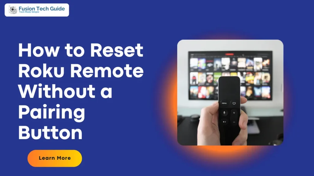 How to Reset Roku Remote Without a Pairing Button