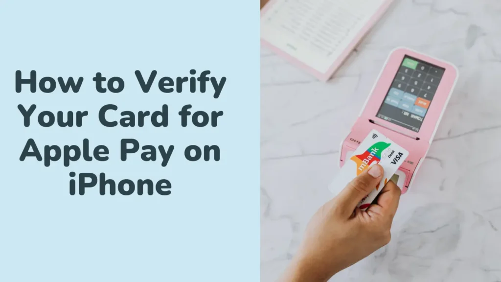 How to Verify Your Card for Apple Pay on iPhone