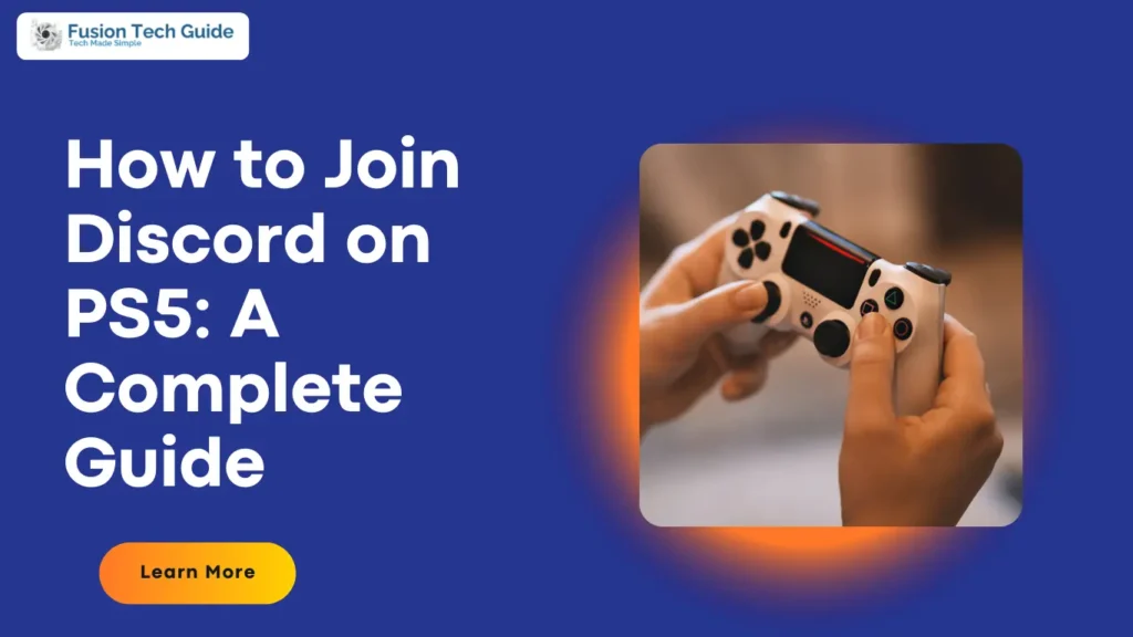 How to Join Discord on PS5: A Complete Guide